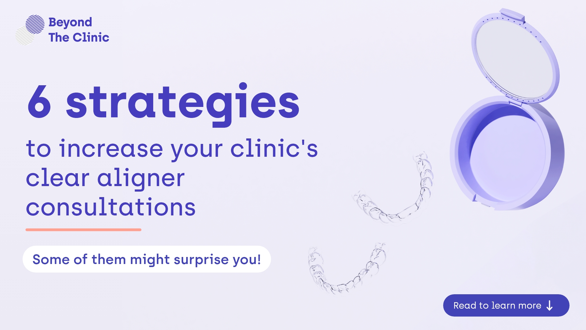 6 strategies to increase your clinic's clear aligner consultations